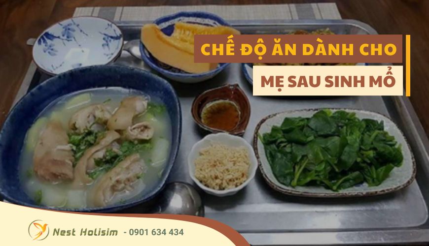 CHẾ ĐỘ ĂN DÀNH CHO MẸ SAU SINH MỔ